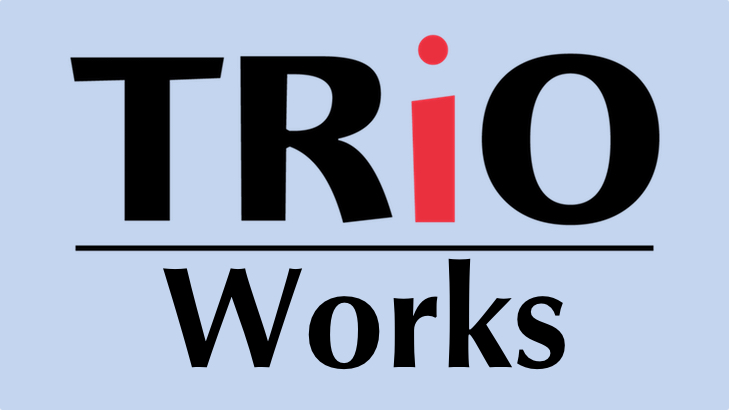 TRIO Works